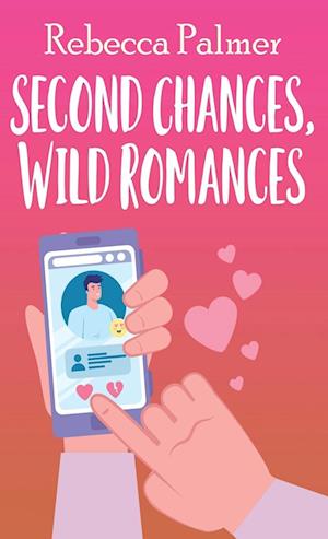 Second Chances, Wild Romances