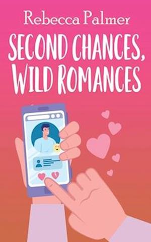 Second Chances, Wild Romances