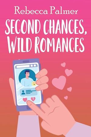 Second Chances, Wild Romances