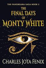 The Final Days of Monty White 