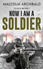 Now I Am A Soldier 