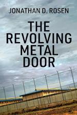The Revolving Metal Door 