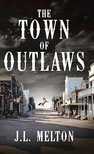 The Town Of Outlaws