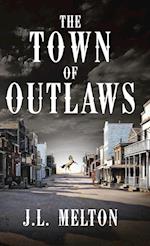 The Town Of Outlaws 