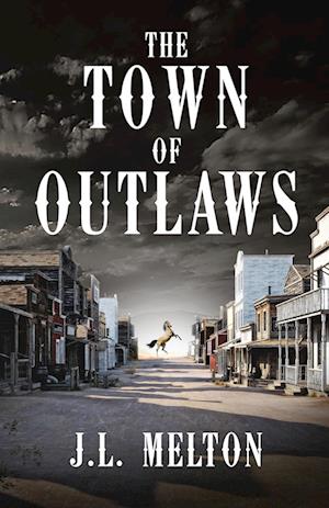 The Town Of Outlaws