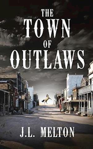 The Town Of Outlaws