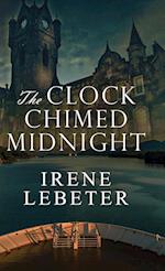 The Clock Chimed Midnight