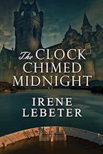 The Clock Chimed Midnight