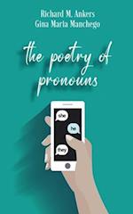 The Poetry of Pronouns: She. He. They. 