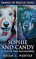 Sophie and Candy - A Tale of Two Dachshunds 