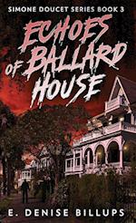 Echoes of Ballard House 