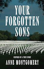 Your Forgotten Sons