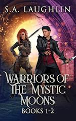 Warriors Of The Mystic Moons - Books 1-2