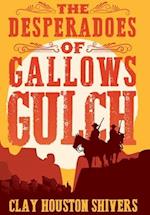 The Desperadoes of Gallows Gulch 