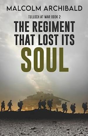 The Regiment That Lost Its Soul