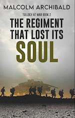 The Regiment That Lost Its Soul