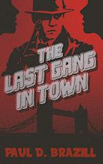 The Last Gang In Town