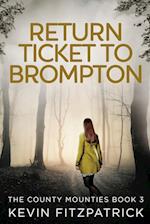 Return Ticket to Brompton