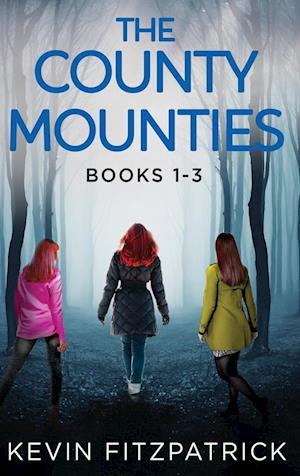 The County Mounties - Books 1-3