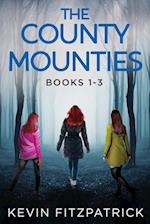 The County Mounties - Books 1-3