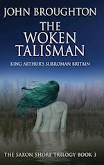 The Woken Talisman