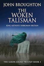 The Woken Talisman