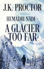 Hemadri Nadi - A Glacier Too Far