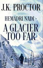 Hemadri Nadi - A Glacier Too Far