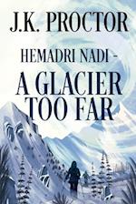 Hemadri Nadi - A Glacier Too Far