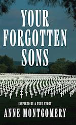 Your Forgotten Sons