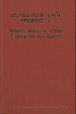 Asymptotic Analysis for Nonlinear Dispersive and Wave Equations - Proceedings of the International Conference