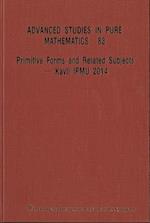 Primitive Forms and Related Subjects - Kavli Ipmu 2014 - Proceedings of the International Conference