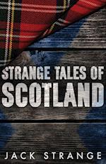 Strange Tales of Scotland 