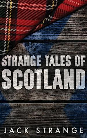 Strange Tales of Scotland