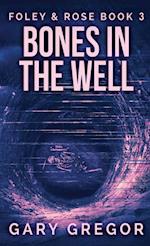 Bones In The Well 