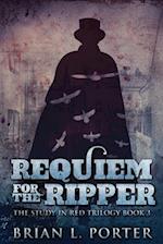 Requiem For The Ripper: Large Print Edition 