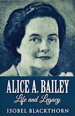 Alice A. Bailey - Life and Legacy 