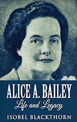 Alice A. Bailey - Life and Legacy