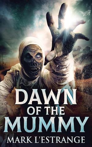 Dawn Of The Mummy