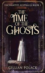 The Time Of The Ghosts 