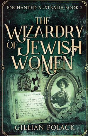 The Wizardry Of Jewish Women