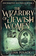 The Wizardry Of Jewish Women 