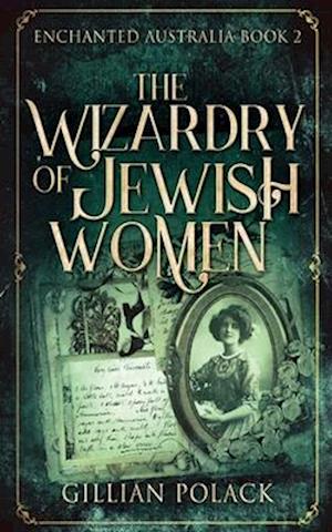 The Wizardry Of Jewish Women