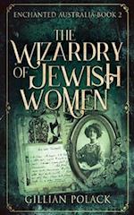 The Wizardry Of Jewish Women 