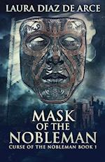 Mask Of The Nobleman 