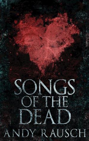 Songs Of The Dead