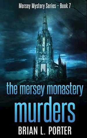 The Mersey Monastery Murders: Large Print Hardcover Edition