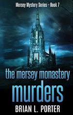 The Mersey Monastery Murders: Large Print Hardcover Edition 