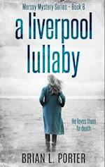 A Liverpool Lullaby: Large Print Hardcover Edition 