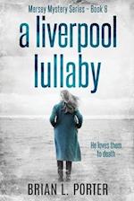 A Liverpool Lullaby: Large Print Edition 